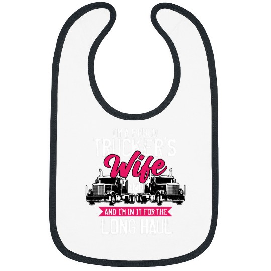 Truck Fun Trucker Gifts Tractor Trailer Truck 18 Wheeler Proud Wife Bibs