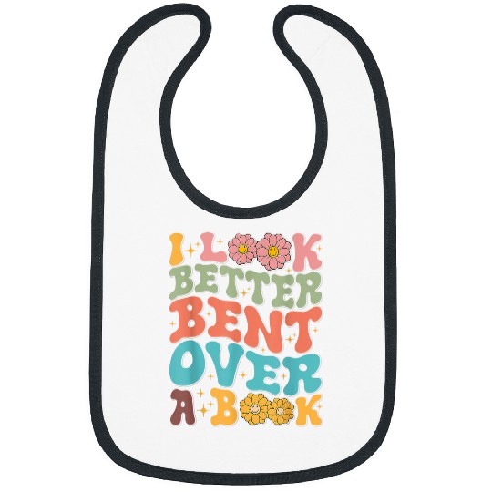 Book Fun I Look Better Bent Over A Book Retro Groovy Back To School Bibs