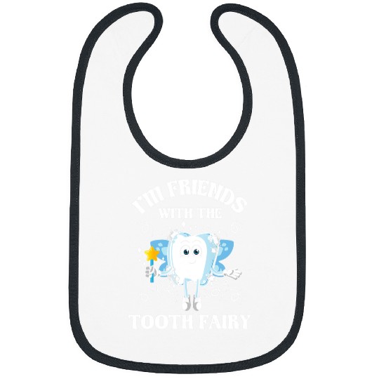 dentists Job Friends With The Tooth Fairy dentists Dental Assistant DDS Bibs