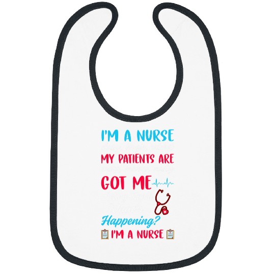 nurses Job Im A nurses Classy Bougie Ratchet My Patients Are Sassy Bibs