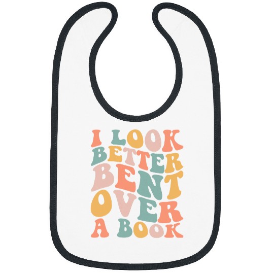 Book Fun I Look Better Bent Over A Book Groovy Retro Bibs