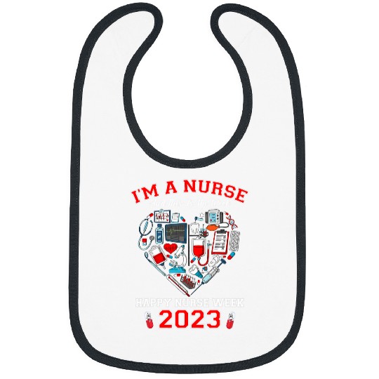 nurses Job Im A nurses And This Is My Week Happy nurses Week Bibs