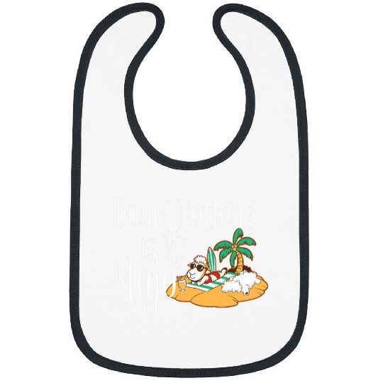 Sheep Pet Doing Nothing Is My Mojo Sheep On Beach Drinking Margarita Bibs