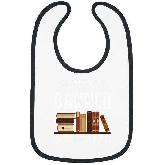 Book Fun Banned Books Fight Censorship Im With The Banned Book Pun Bibs