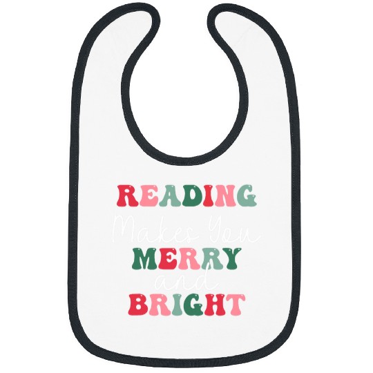 Book Fun Reading Makes You Merry and Bright Funny Christmas Book Joke Bibs