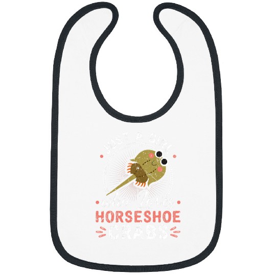 Horse Pet Just A Girl Who Loves Horseshoe Crabs Xiphosura Bibs