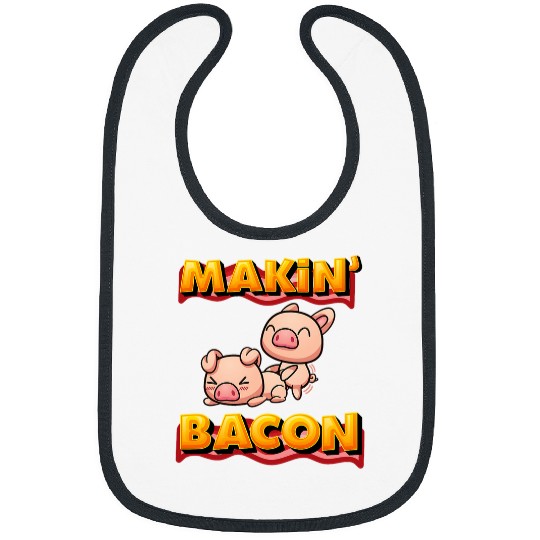 Pig Pet Makin Bacon Pig Funny Meatatarian Bibs