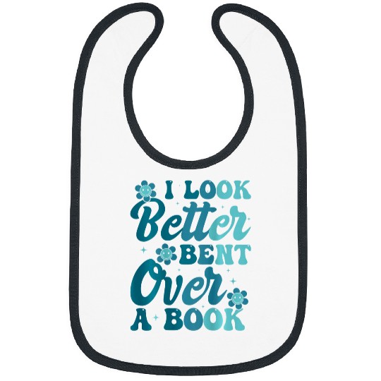 Book Fun I Look Better Bent Over A Book Lover Back Club Matching Bibs