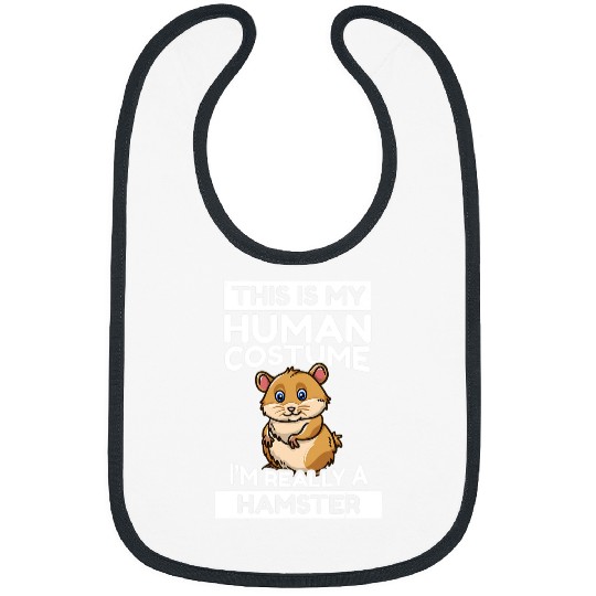 Hamster Pet This Is My Human Costume Im Really A Hamster Bibs