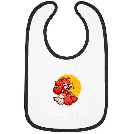 Chicken Pet My Spirit Animal Is A Grumpy Funny Chicken Chickens Lover Bibs