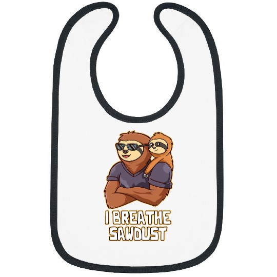 Woodworker Job I Breathe Sawdust Dad Carpenter Daddy Carpentry Handyman 1 8 Bibs