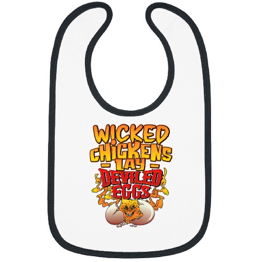 Chicken Pet Wicked Chickens Lay Deviled Eggs Funny Chicken Lovers Bibs