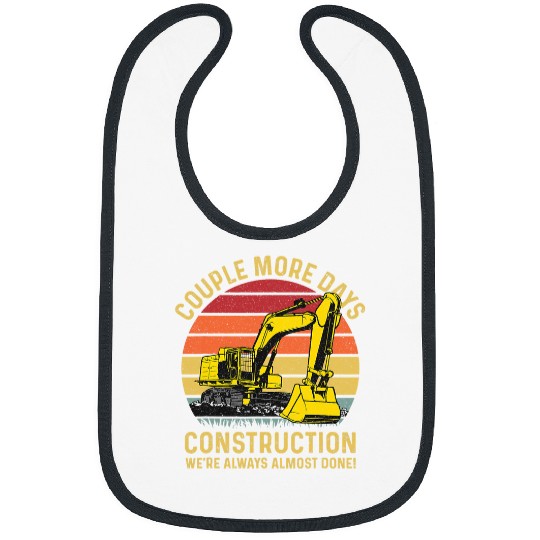 Excavator Fun Couple More Days Construction funny quote Excavator Workers Bibs