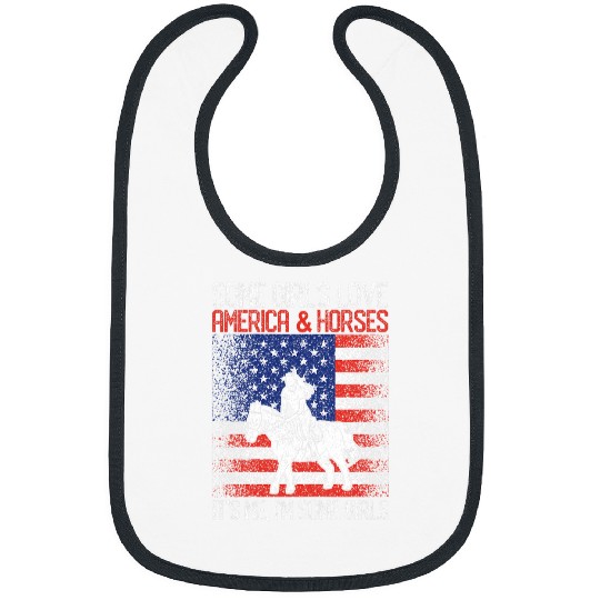 Horse Pet Riding Equestrian Some Girls Love America And Horses Bibs
