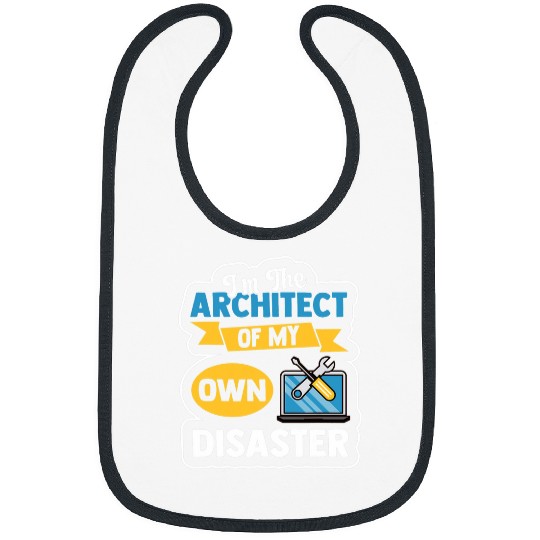 Architect Job IT Service Software Im The Architect Of My Own Desaster Bibs