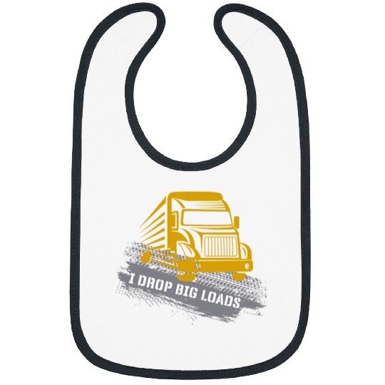 Truck Fun I Drop Big Loads Funny Semi Truck Driver Lover Trucker 8 Bibs