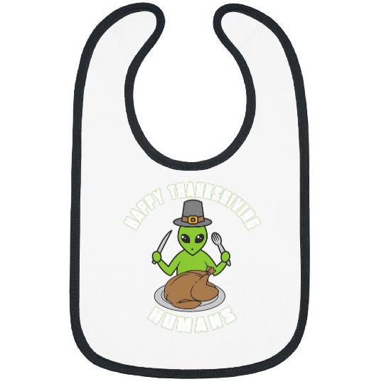 Aliens UFO Happy Thanksgiving Humans Turkey Pilgrim Art Bibs
