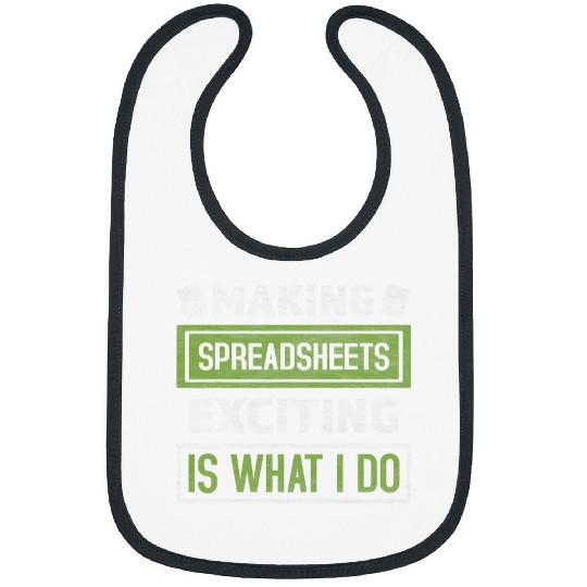 Accountant Job Excel Spreadsheets Lover Funny Office Nerd Quote Saying Bibs