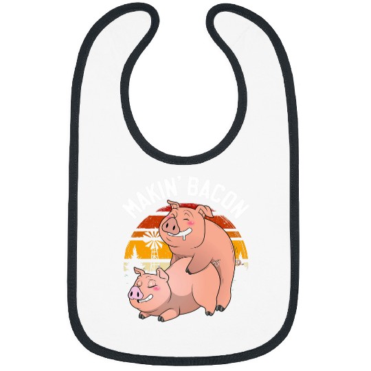 Pig Pet Makin Bacon Pork Funny Inappropriate Pig Bacon Joke Adult Bibs