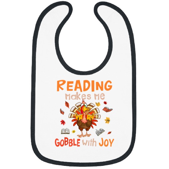 Book Fun Reading Makes Me Gobble With Joy Funny Turkey Reading Book 14 Bibs
