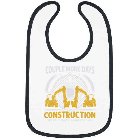 Excavator Fun Couple More Days Construction Funny Quote Excavator Worker Bibs