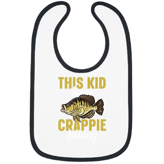 Fishing Fun Crappie Fish This Kid Loves Crappie Fishing Bibs