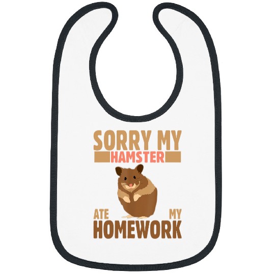 Hamster Pet sorry my hamster ate my homeswork Kids Teacher School Bibs