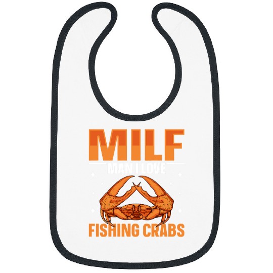 Fishing Fun Crabs MILF 2Man I love fishing crabs Quote for a Crab Fisherman Bibs