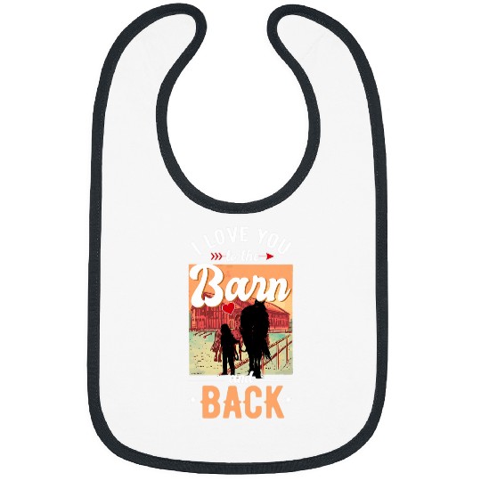 Horse Pet I love you to the Barn and Back Horse Riding Lover Bibs