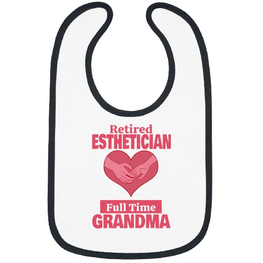 Retired Esthetician Grandma Retirement Bibs