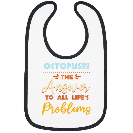 Octopus Pet Answer To All Problems Funny Animal Meme Humor Bibs