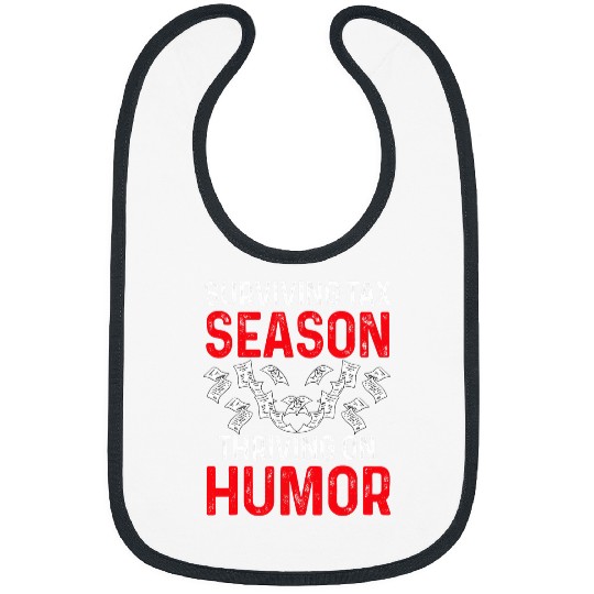 Accountant Job Surviving Tax Season Thriving On Humor Accountant Accounting Bibs