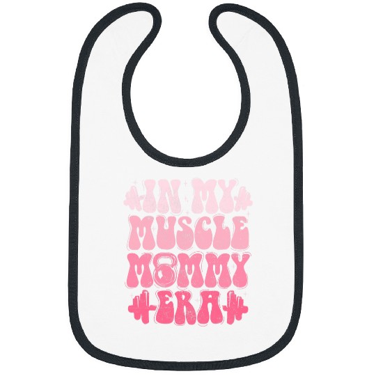 in my muscle mommy era gym workout ness team pumpcover Bibs