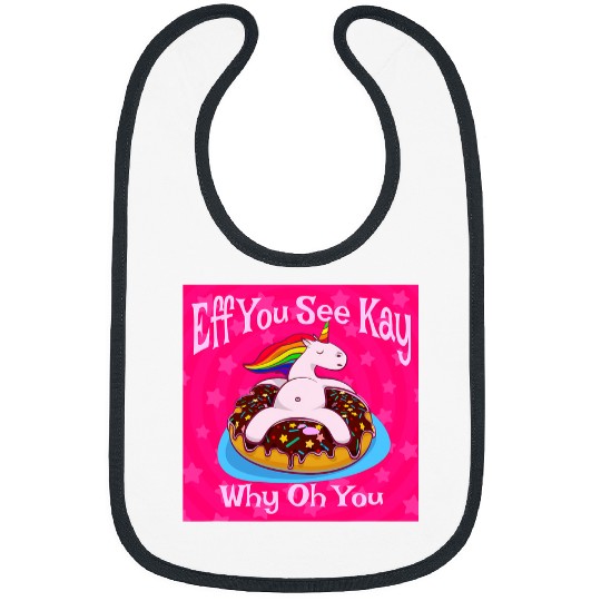 Unicorn Pet Lovers Eff You See Kay Why Oh You Funny Lesbians Bibs