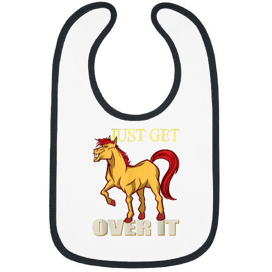 Horse Pet Just get over it Horse riding Equestrian 3 Bibs