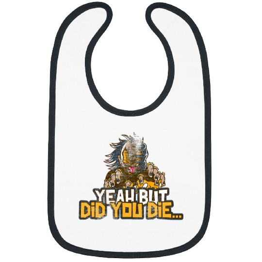 Yeah But Did You Die Funny Meme Gym Halloween Clown Ed 24 Bibs