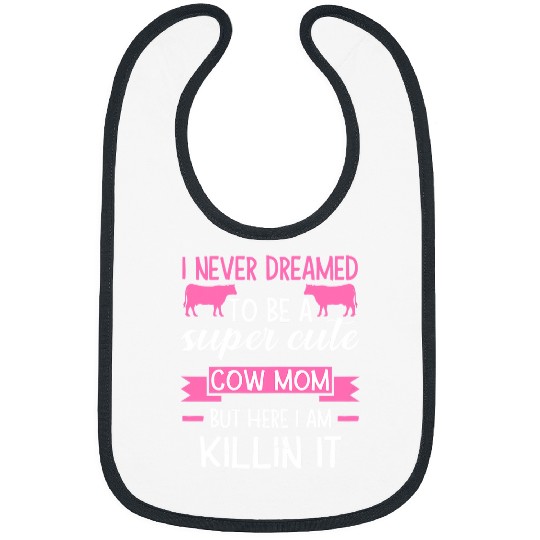 Cow Pet Im a super cute Cow Mom Cow Mom 437 Bibs