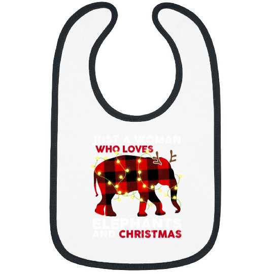 Elephant Mammal Christmas Just A Woman Who Loves Elephants And Christmas Bibs