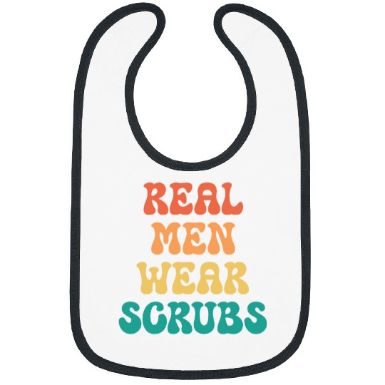 Funny Real Men Wear Scrubs Male nurses RN Doctor MD Bibs