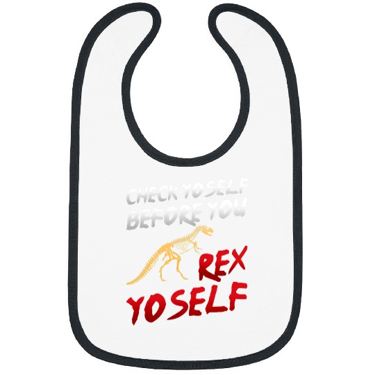 Dinosaur Pet Check Yoself Before You rexs Yoself Funny TRex Bibs