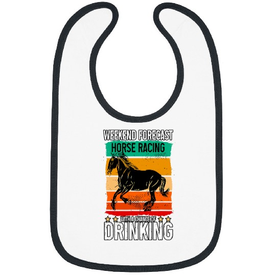 Horse Pet Weekend Forecast Horse Racing Chance Of Drinking Bibs