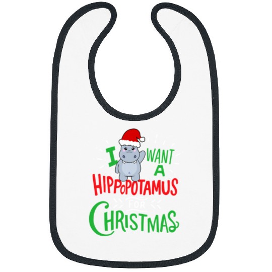 Hippo Pet I Want A Hippopotamus For Christmas Funny Hippo Bibs