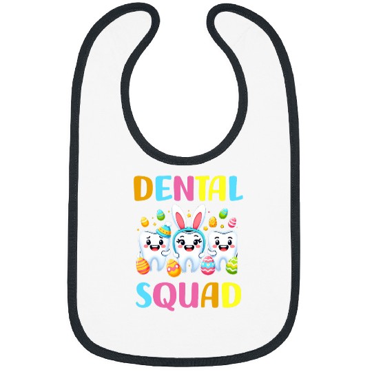 dentists Job Funny Teeth Dental Squad dentists Easter 01 Bibs