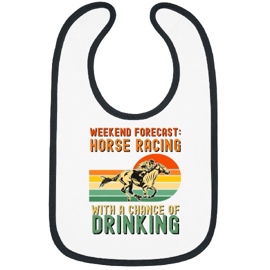 Horse Pet Weekend Forecast Horse Racing  Funny Chance of Drinking Bibs