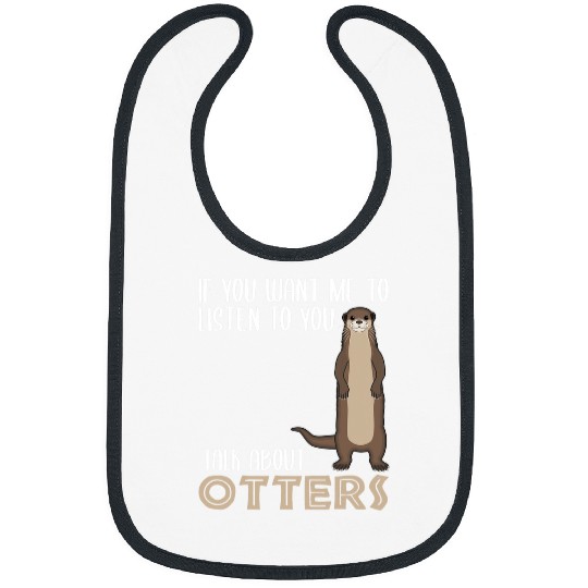 Otter Pet Otters Water Martens Sea Otter Marten Lovers Funny Saying Bibs