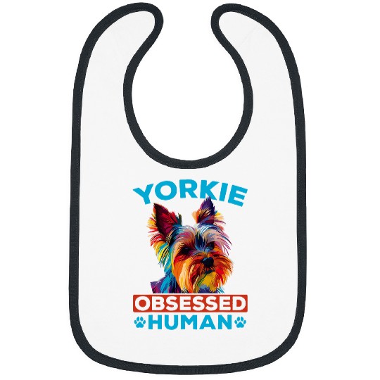 Yorkshire Pet Terrier Dog Yorkie Yorkie Obsessed Human Bibs