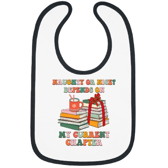 Book Fun Naughty Or Nice Depends On My Current Chapter Book xmass Pjs Bibs