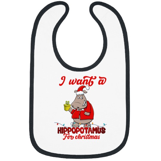 Hippo Pet I Want A Hippopotamus For Christmas Cute xmass Kids Men Women23 4 Bibs