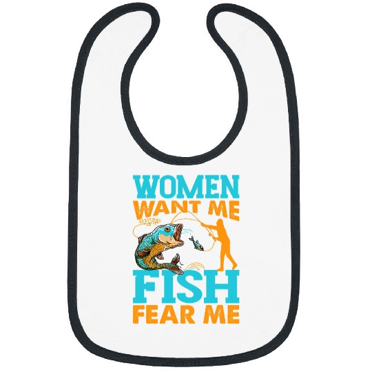 Fishing Fun Women Want Me Fish Fear Me Fishing Funny Fisherman Bibs