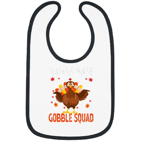 nurses Job Dialysis Gobble Squad nurses Thanksgiving Turkey Bibs